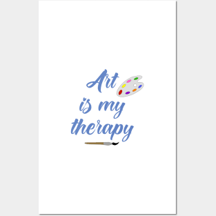 art is my therapy Posters and Art